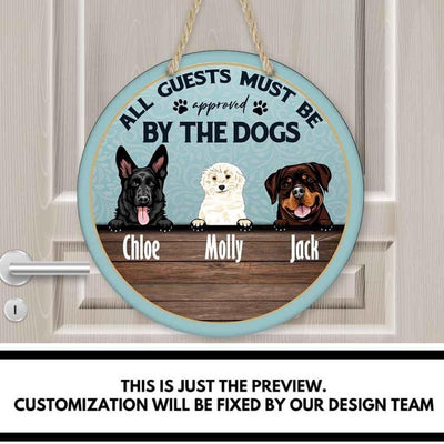 All Guests Must Be Approved - Personalized Wooden Door Sign