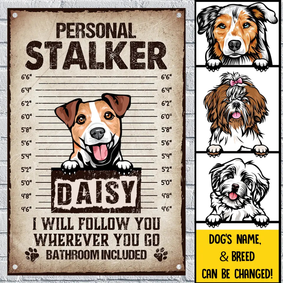 Personal Stalker Dog - Personalized Custom Metal Sign