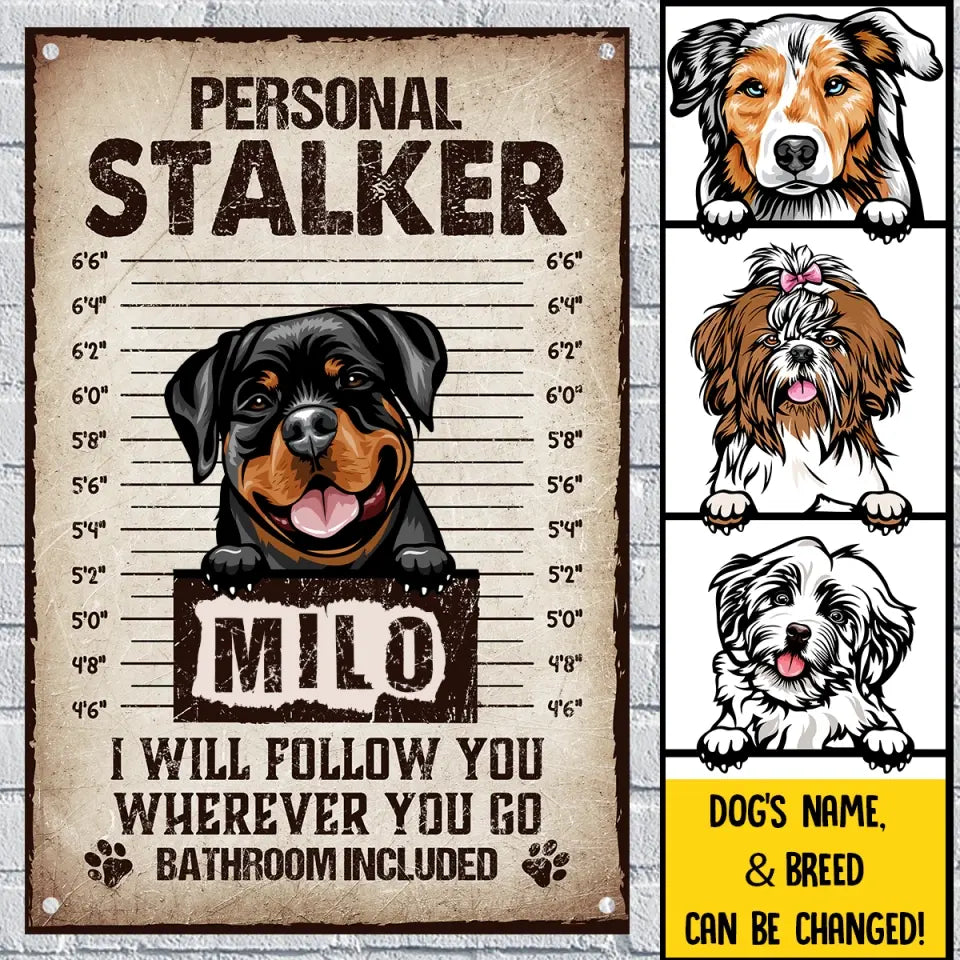 Personal Stalker Dog - Personalized Custom Metal Sign