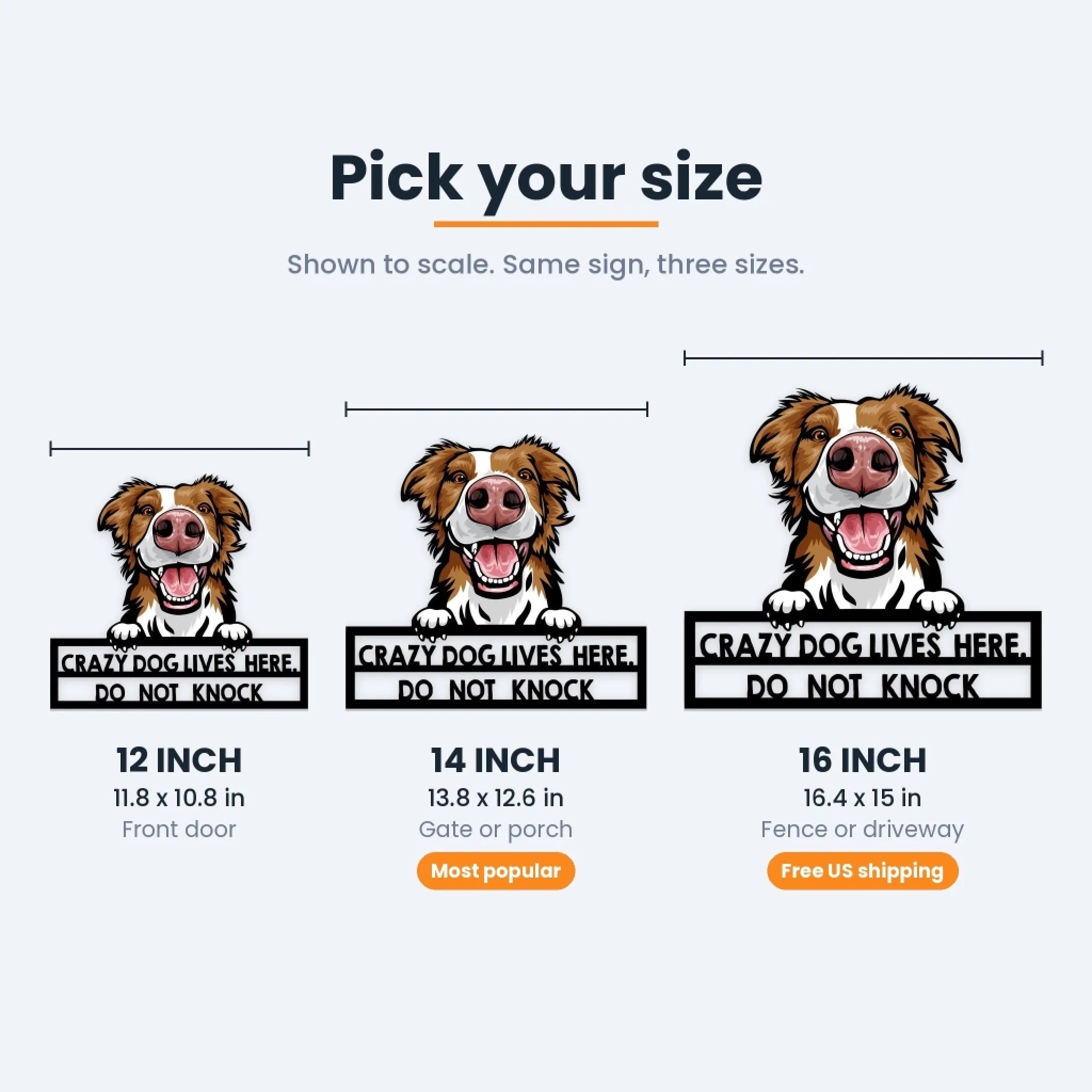 Peeking dog metal sign sizes shown to scale: 12 inch is 11.8 x 10.8 in, 14 inch is 13.8 x 12.6 in, 16 inch is 16.4 x 15 in