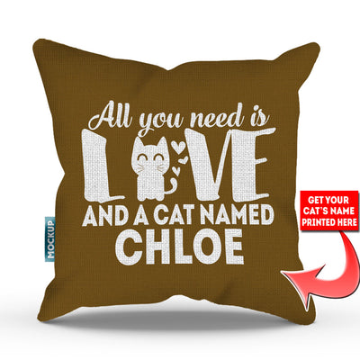 golden brown colored pillow with text "all you need is love and a cat named chloe"