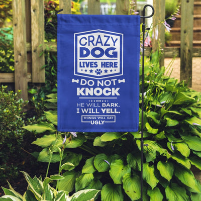 dark blue garden flag with text "crazy dog lives here, do not knock, he will bark, i will yell, things will get ugly"