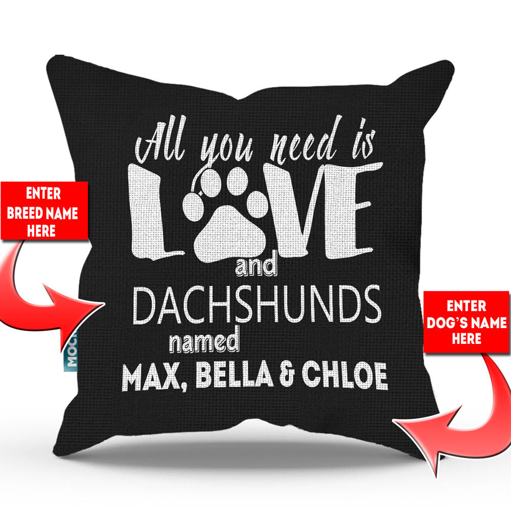 All You Need is Love and a Dog Breed Named - Personalized Throw Pillow Cover - 18" X 18"