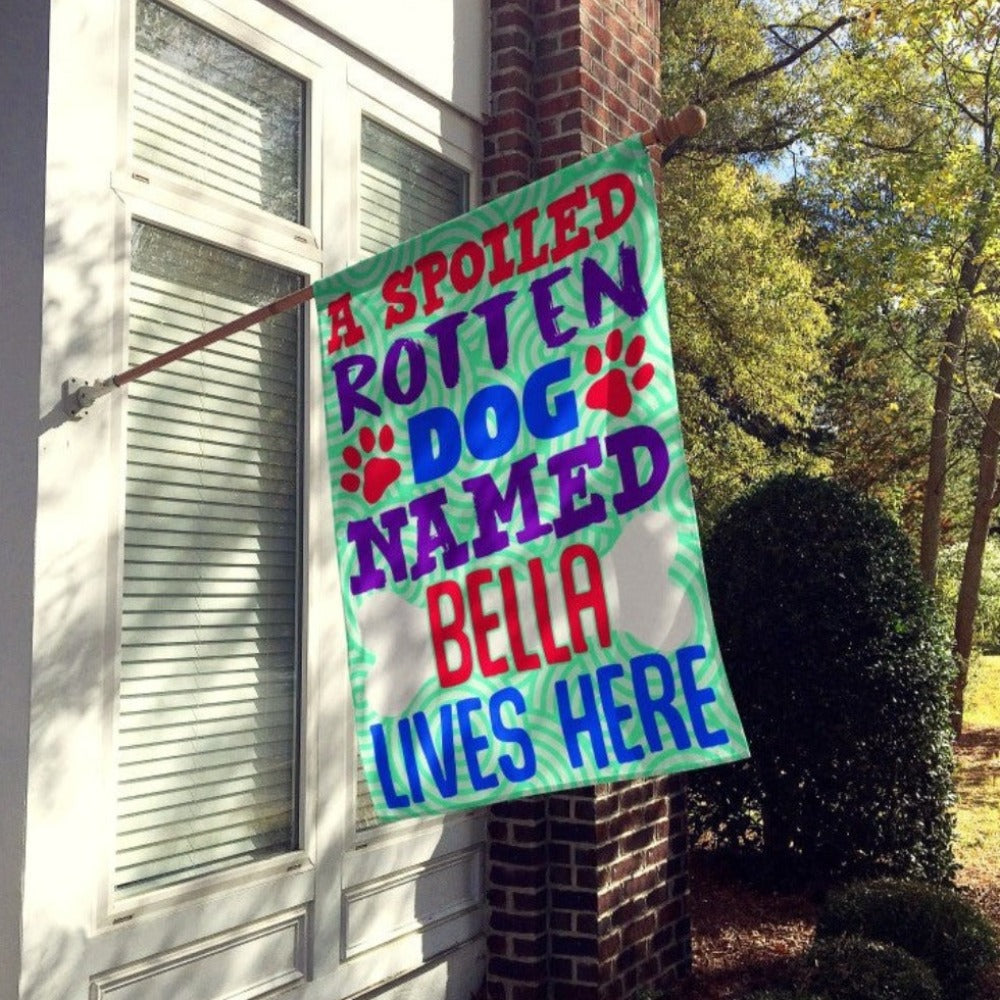 Spoiled Rotten Dog Personalized Flag