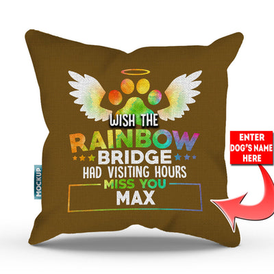 golden brown pillow cover with text "wish the rainbow bridge had visiting hours, miss you max"