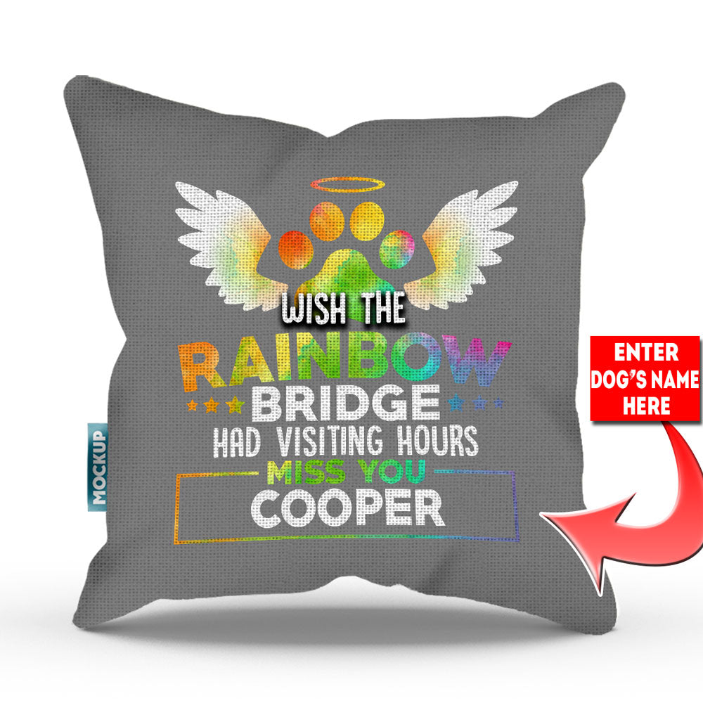 grey pillow cover with text "wish the rainbow bridge had visiting hours, miss you cooper"