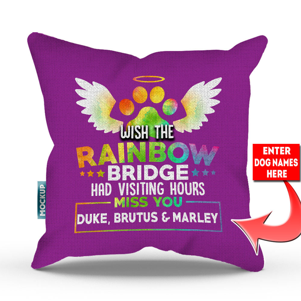 purple pillow cover with text "wish the rainbow bridge had visiting hours, miss you duke, brutus, and marley"